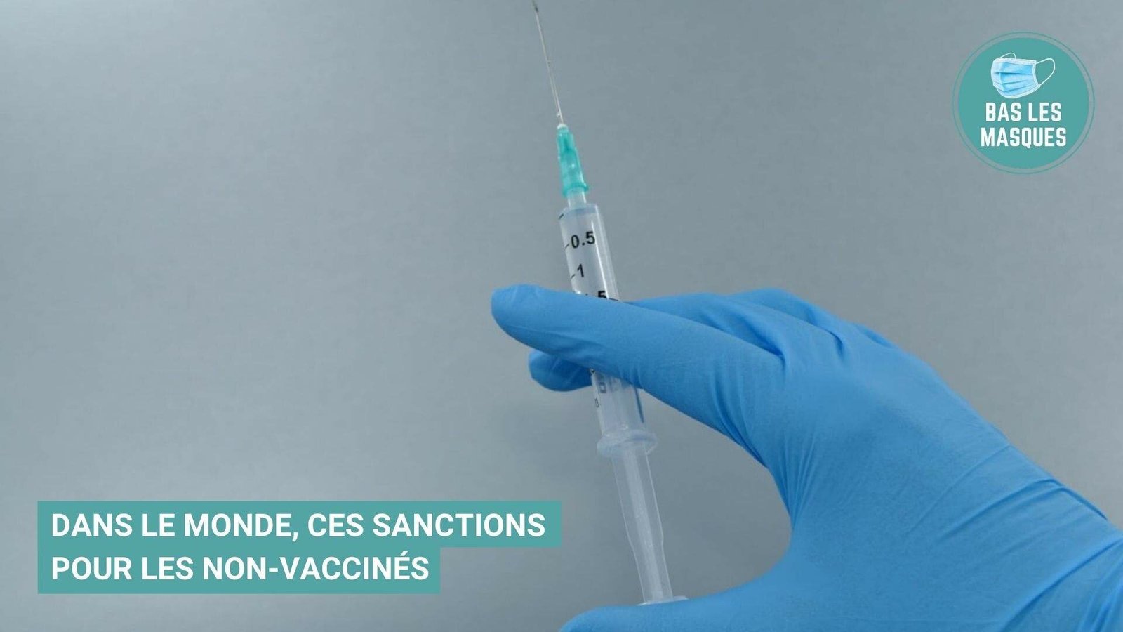 Dans le monde, ces sanctions pour les non-vaccinés
