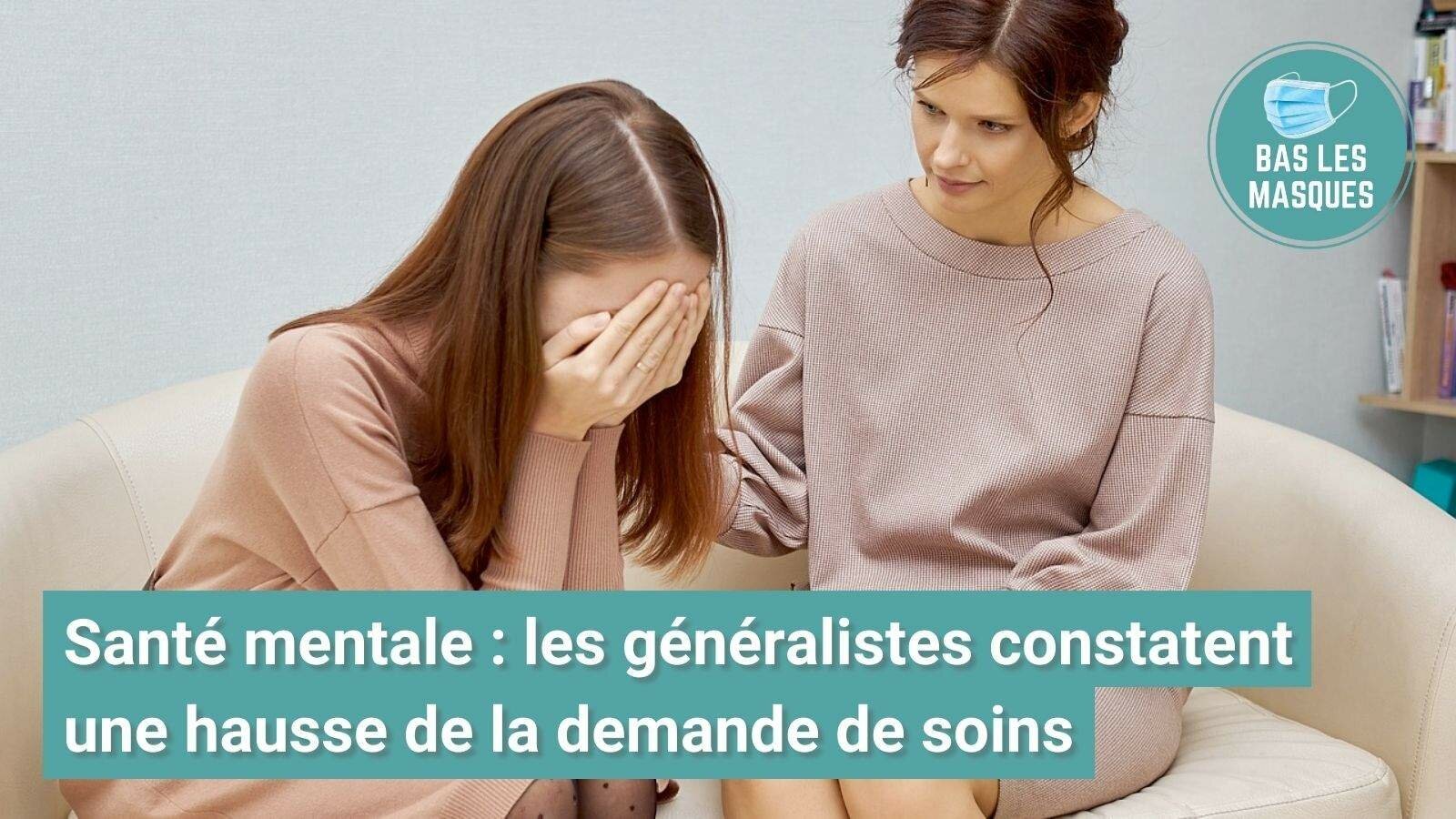 Santé mentale : les généralistes constatent une hausse de la demande de soins