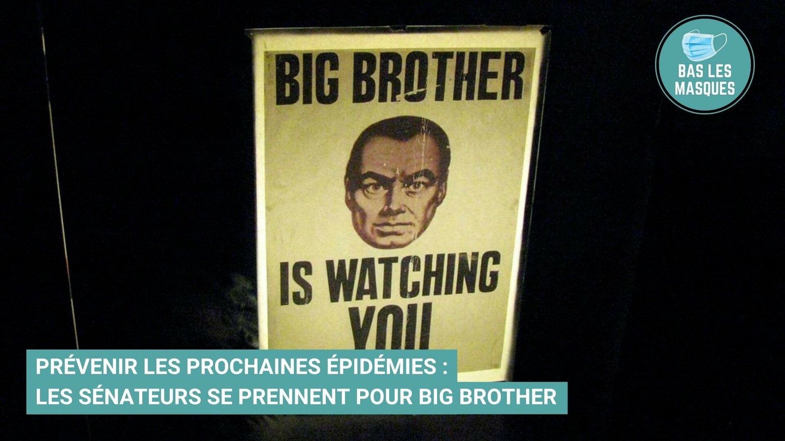 Prévenir les prochaines épidémies : les sénateurs se prennent pour Big Brother Prévenir les prochaines épidémies : les sénateurs se prennent pour Big Brother