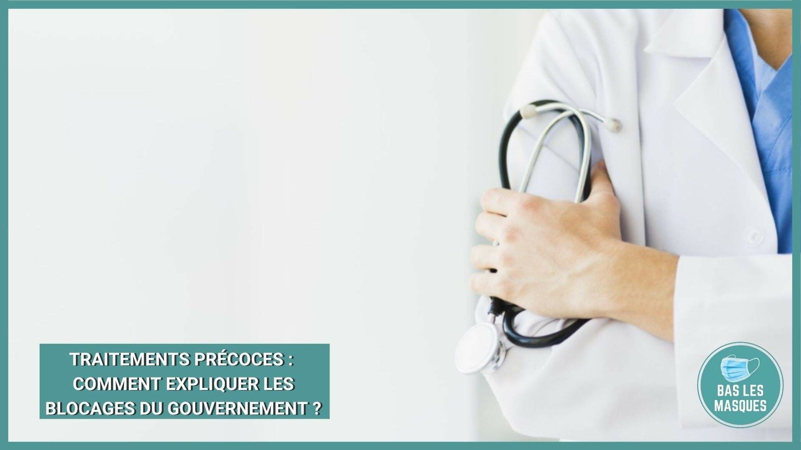 Traitements précoces : comment expliquer les blocages du gouvernement ?