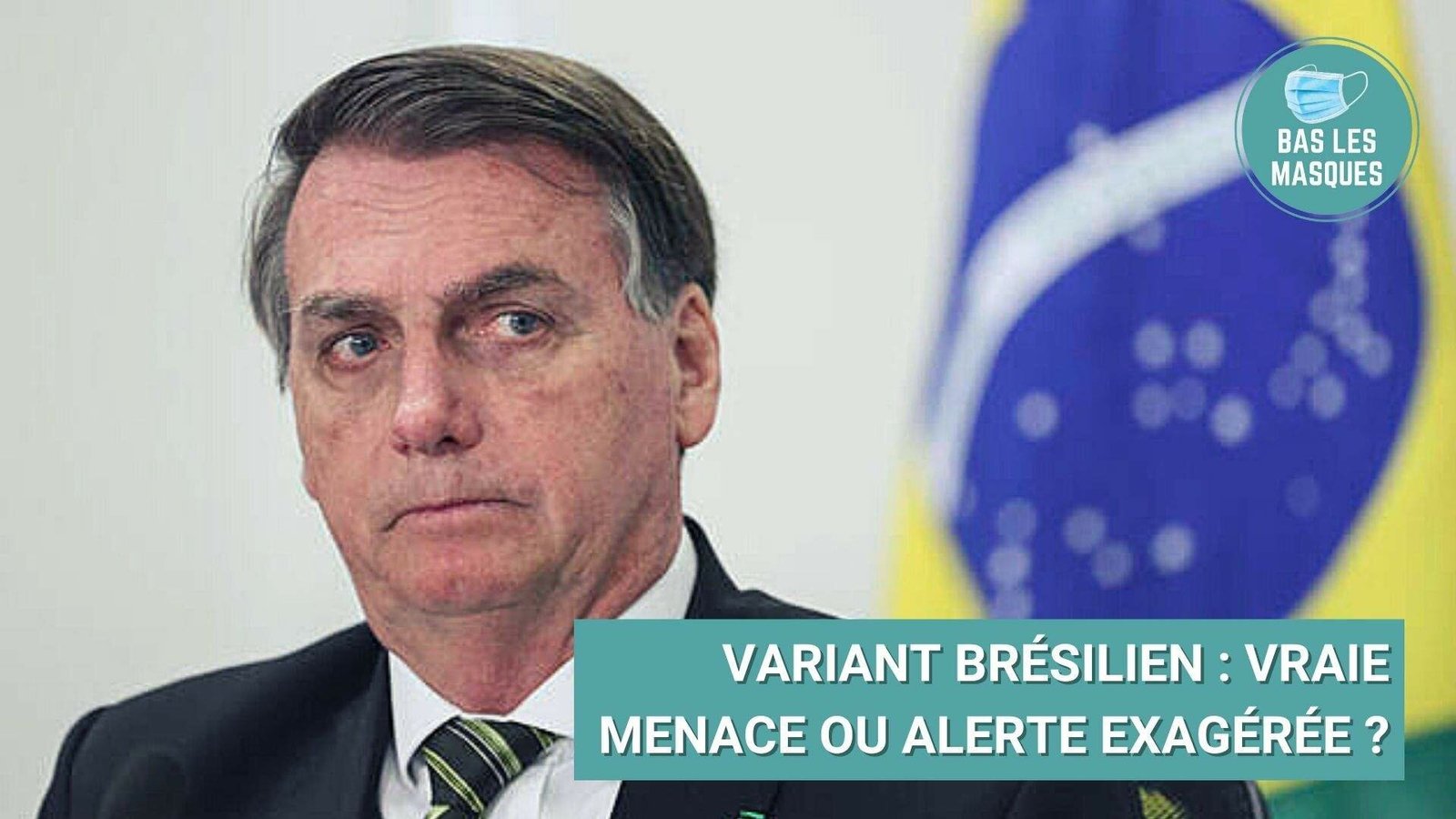 Variant brésilien : vraie menace ou alerte exagérée ? Variant brésilien : vraie menace ou alerte exagérée ?