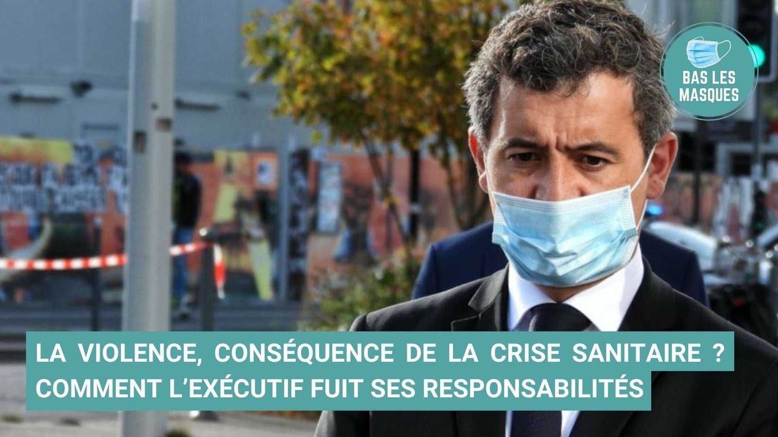 La violence, conséquence de la crise sanitaire ? Comment l’exécutif fuit ses responsabilités La violence, conséquence de la crise sanitaire ? Comment l’exécutif fuit ses responsabilités